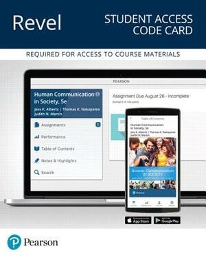 Revel for Human Communication in Society -- Access Card by Jess Alberts, Judith Martin, Thomas Nakayama