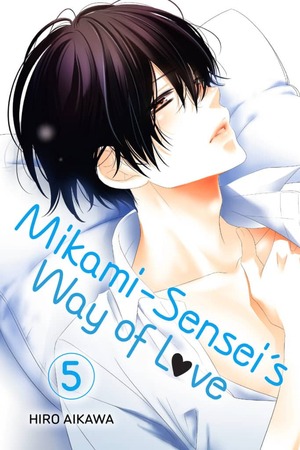 Mikami-sensei's Way of Love, Volume 5 by Hiro Aikawa