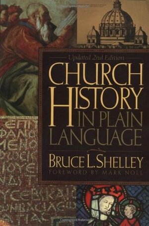 Church History in Plain Language by Mark A. Noll, Bruce L. Shelley