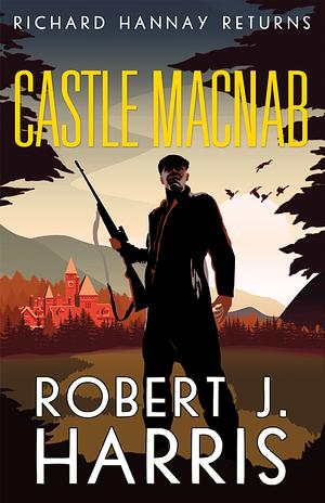 Castle Macnab by Robert J. Harris