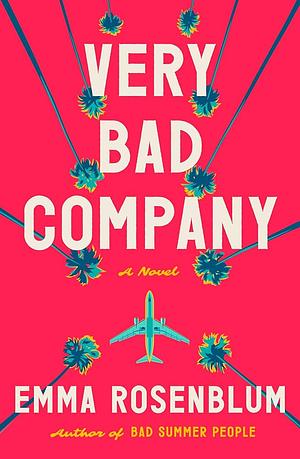 Very Bad Company by Emma Rosenblum