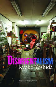 Disorientalism by Kyoko Yoshida