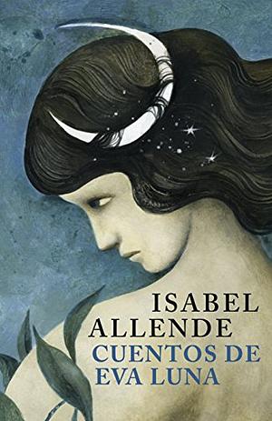 Cuentos De Eva Luna by Isabel Allende