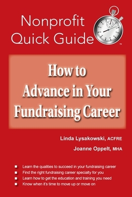 How to Advance in Your Fundraising Career by Joanne Oppelt, Linda Lysakowski