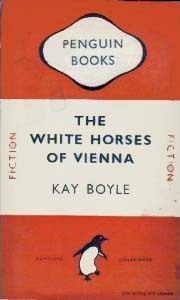 The White Horses of Vienna by Kay Boyle