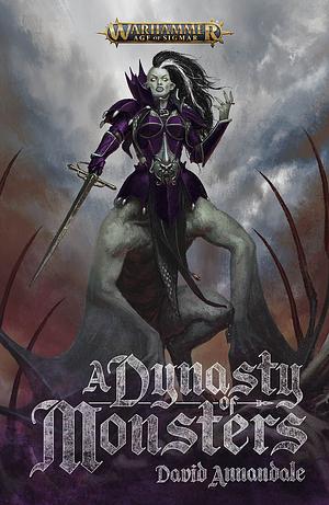 A Dynasty of Monsters by David Annandale