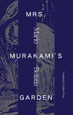 Mrs. Murakami's Garden by Mario Bellatin
