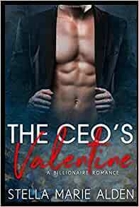 The CEO's Valentine by Stella Marie Alden