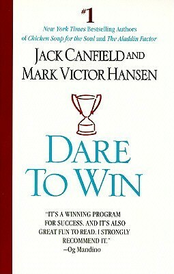 Dare to Win by Jack Canfield, Mark Victor Hansen