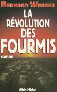 Revolution Des Fourmis (La) by Bernard Werber