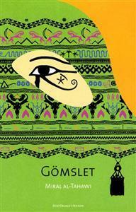 Gömslet by Miral al-Tahawy