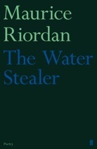 The Water Stealer by Maurice Riordan