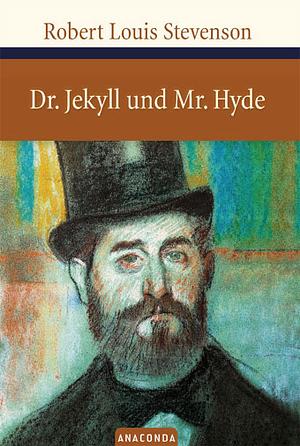 Der seltsame Fall des Dr. Jekyll und Mr. Hyde: nach einer anonymen Übertragung von 1925 by Robert Louis Stevenson