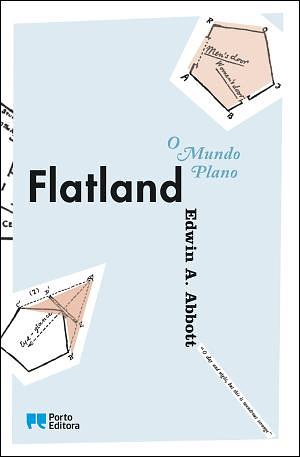 Flatland: O mundo plano by Edwin A. Abbott