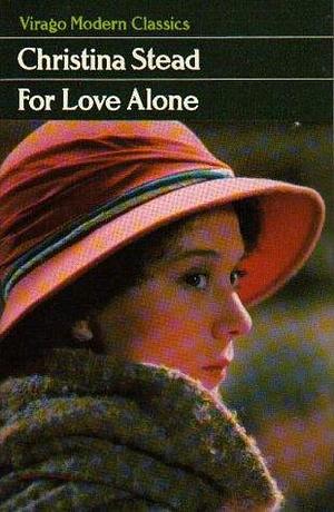 FOR LOVE ALONE by Stead, Stead