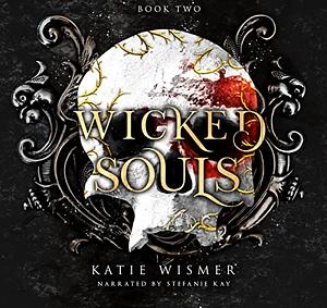 Wicked Souls by Katie Wismer