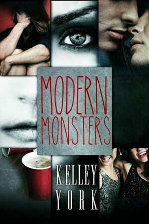 Modern Monsters by Kelley York