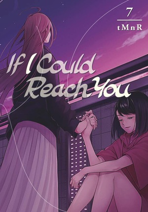 If I Could Reach You, Volume 7 by tMnR