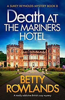 Death at the Mariners Hotel by Betty Rowlands