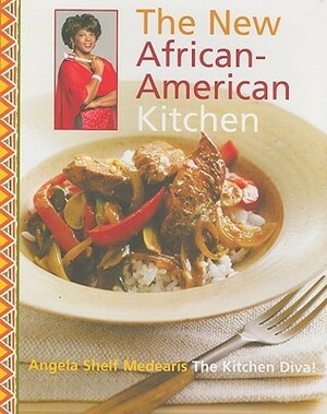 The Kitchen Diva! The New African-American Kitchen by Angela Shelf Medearis