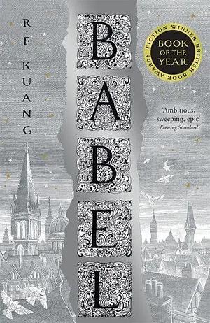 Babel: An Arcane History by R.F. Kuang