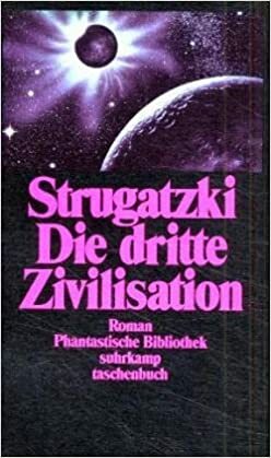 Die dritte Zivilisation by Arkady Strugatsky, Boris Strugatsky