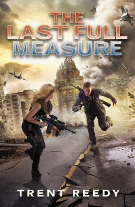 The Last Full Measure by Trent Reedy