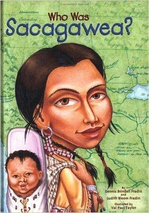 Who Was Sacagawea? GB by Van Paul Taylor, Judith Bloom Fradin, Dennis Brindell Fradin