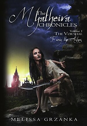 The Vor'shai: From the Ashes by Melissa Grzanka