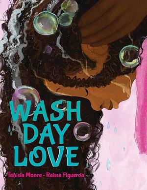 Wash Day Love by TANISIA. MOORE