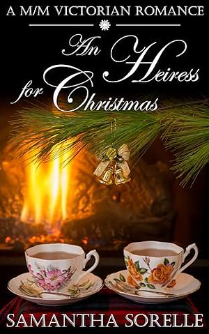 An Heiress for Christmas by Samantha SoRelle