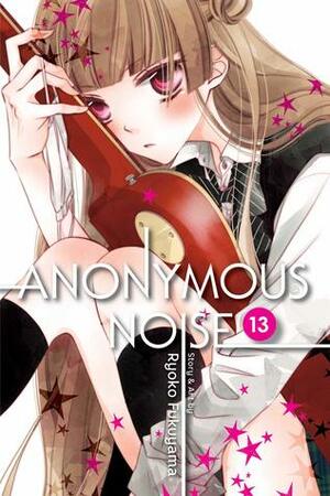 Anonymous Noise, Vol. 13 by Ryōko Fukuyama