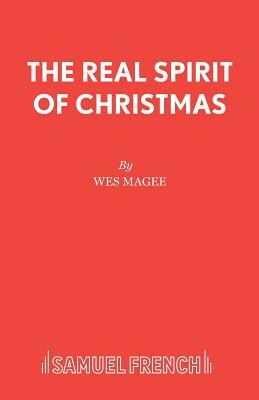 The Real Spirit of Christmas by Wes Magee