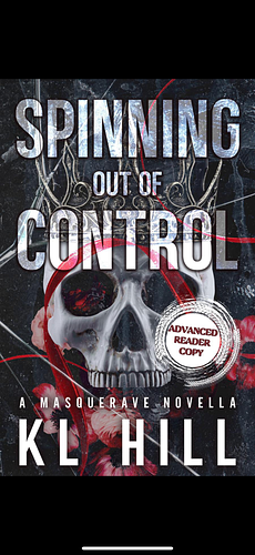 Spinning Out of Control  by KL Hill