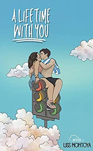 A Lifetime With You by Liss Montoya