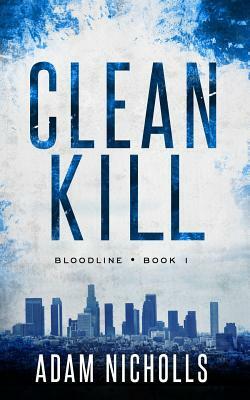 Clean Kill by Adam Nicholls