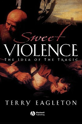 Sweet Violence by Terry Eagleton