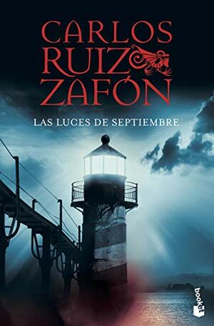 Las luces de septiembre by Carlos Ruiz Zafón