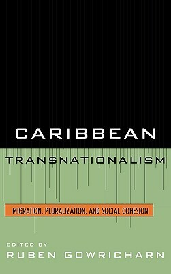 Caribbean Transnationalism: Migration, Socialization, and Social Cohesion by 