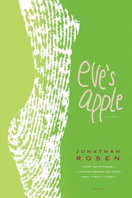 Eve's Apple by Jonathan Rosen