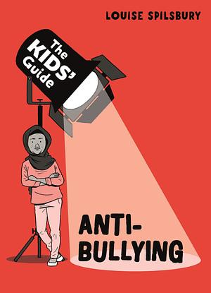 Anti-Bullying by Louise Spilsbury