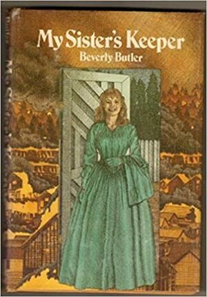 My Sister's Keeper by Beverly Butler