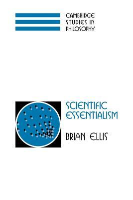 Scientific Essentialism by Brian Ellis