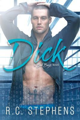 Dick by R.C. Stephens