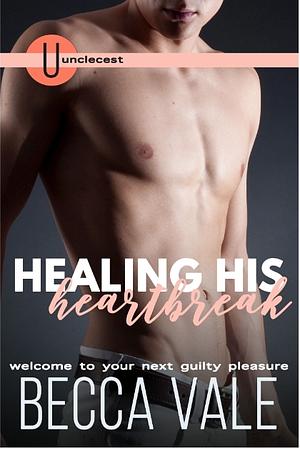 Healing His Heartbreak  by Becca Vale