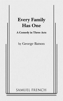 Every Family Has One by George Batson