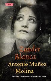 Zonder Blanca by Antonio Muñoz Molina