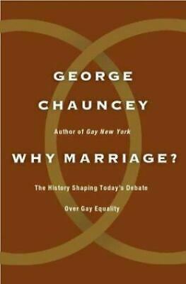 Why Marriage by George Chauncey