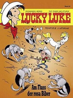 Lucky Luke 82: Am Fluss der rosa Biber by Jean Léturgie, Morris, Pearce