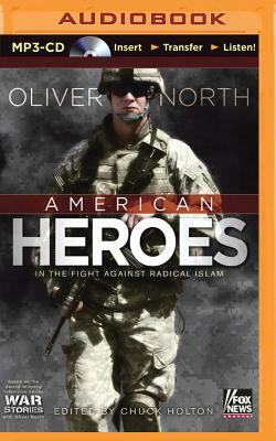 American Heroes: In the Fight Against Radical Islam by Oliver North